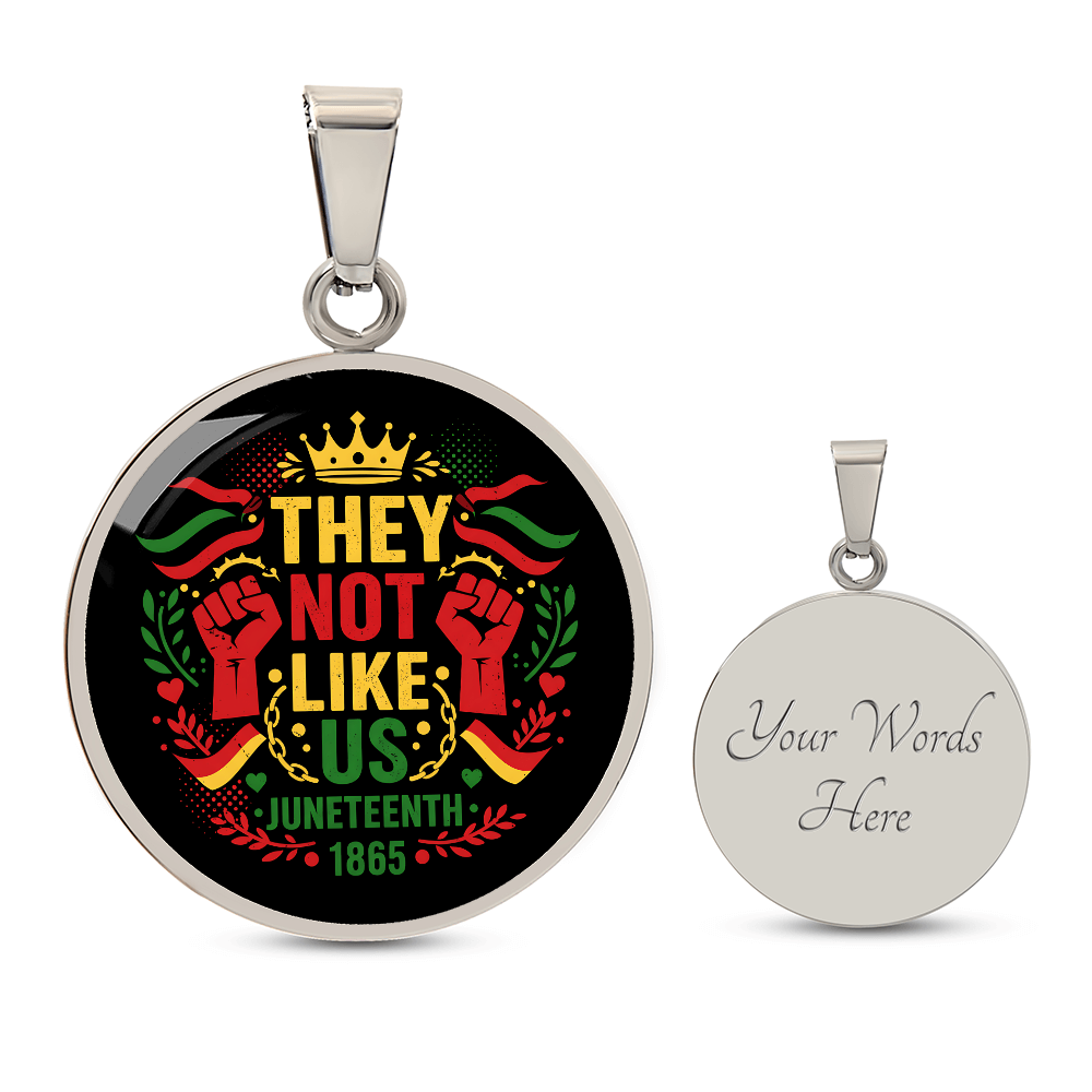 Juneteenth, They Not Like Us - Graphic Circle Necklace