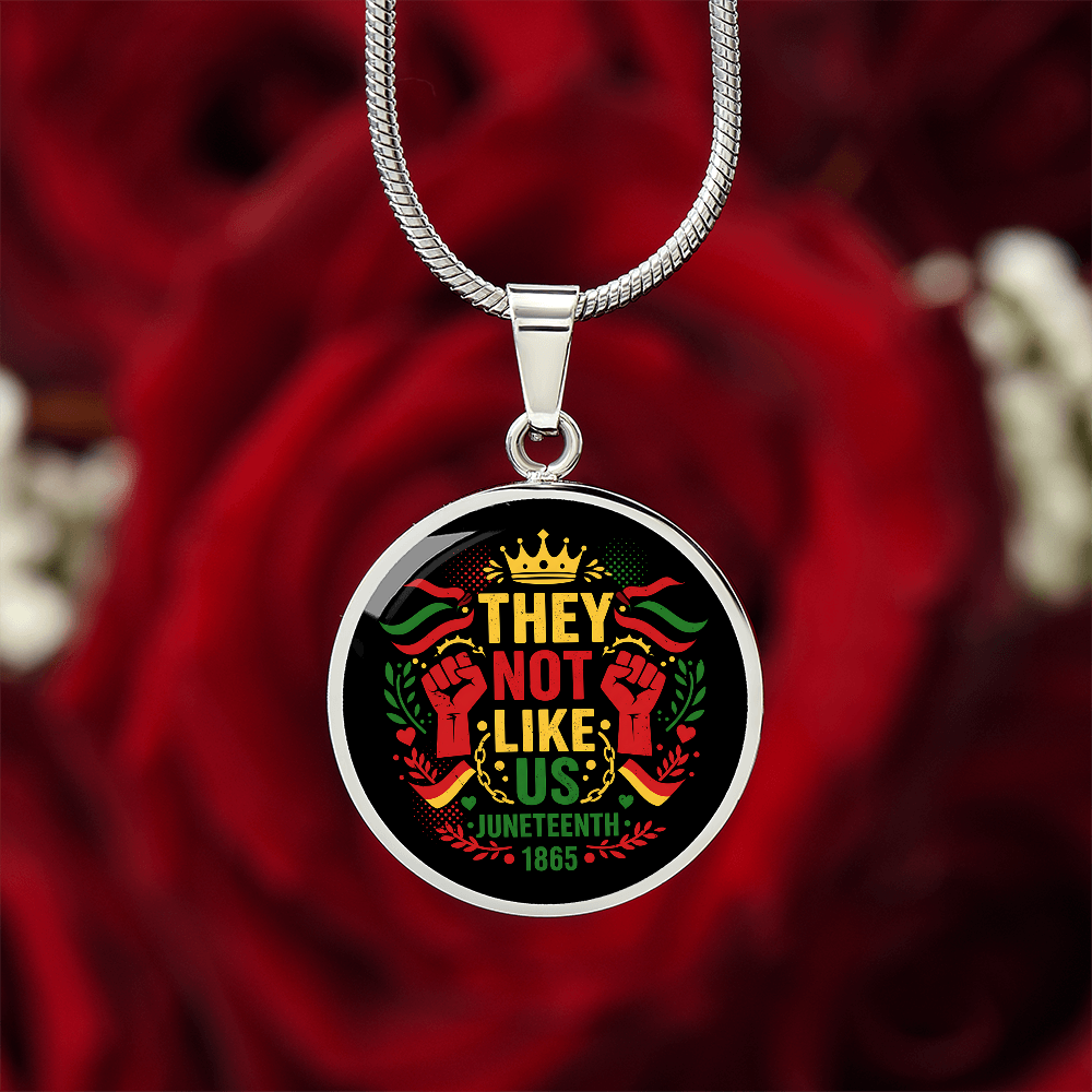 Juneteenth, They Not Like Us - Graphic Circle Necklace