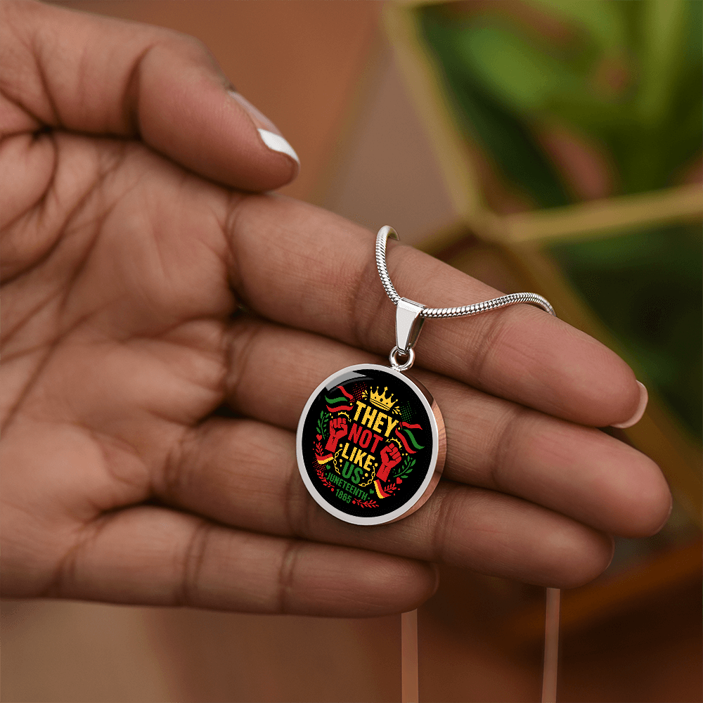 Juneteenth, They Not Like Us - Graphic Circle Necklace