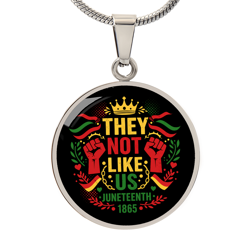 Juneteenth, They Not Like Us - Graphic Circle Necklace