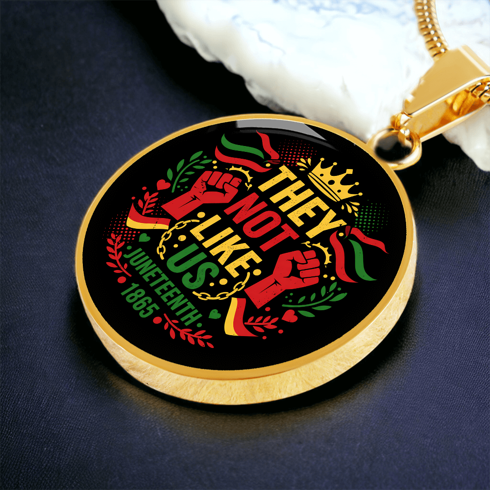 Juneteenth, They Not Like Us - Graphic Circle Necklace