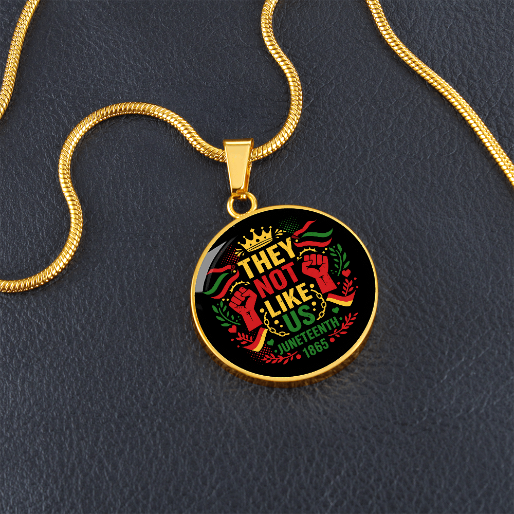 Juneteenth, They Not Like Us - Graphic Circle Necklace