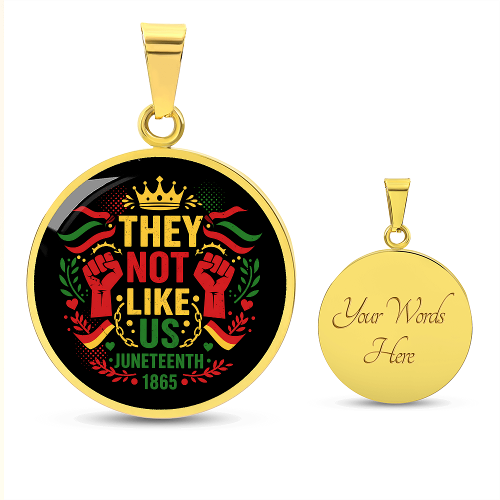 Juneteenth, They Not Like Us - Graphic Circle Necklace