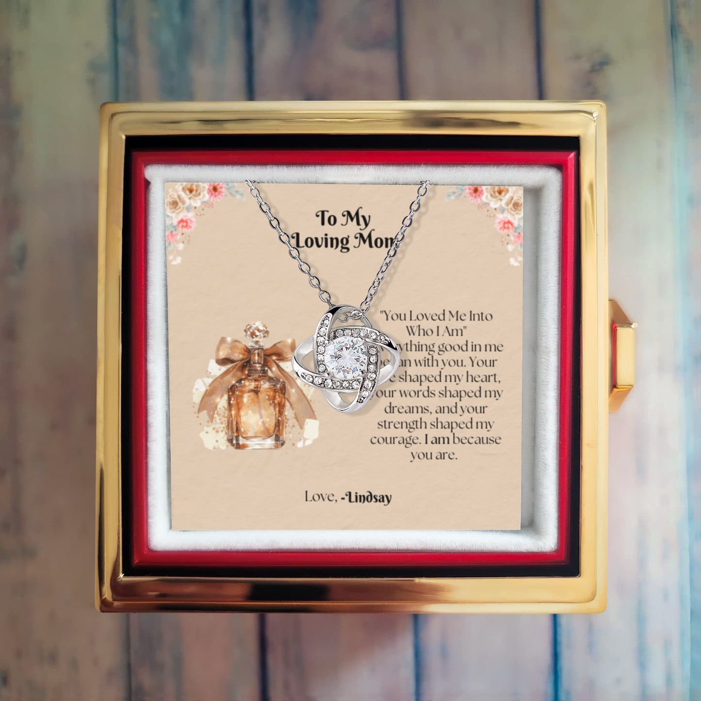 Love Knot Necklace with Rotating Rose Gift Box, You Loved Me Into Who I Am