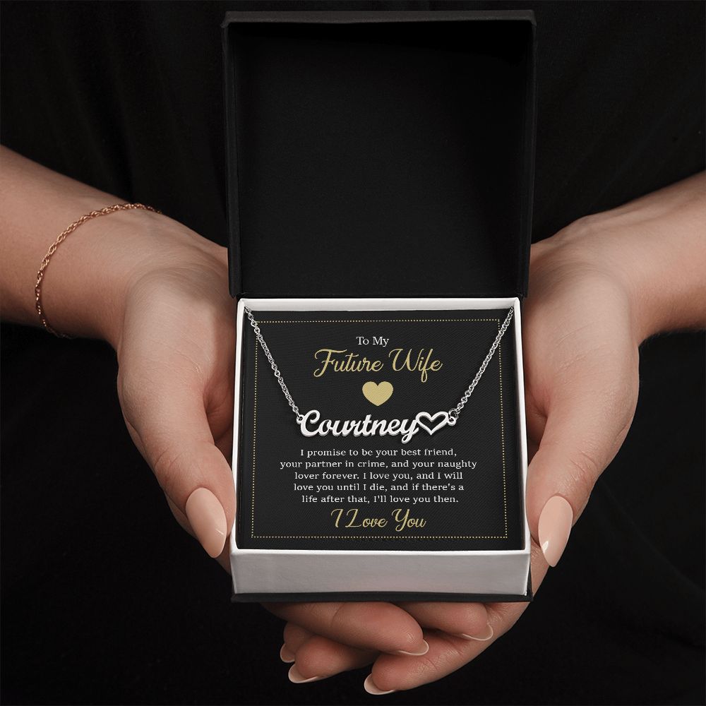 Heart Name Necklace - To my future wife - I promise to be your best friend