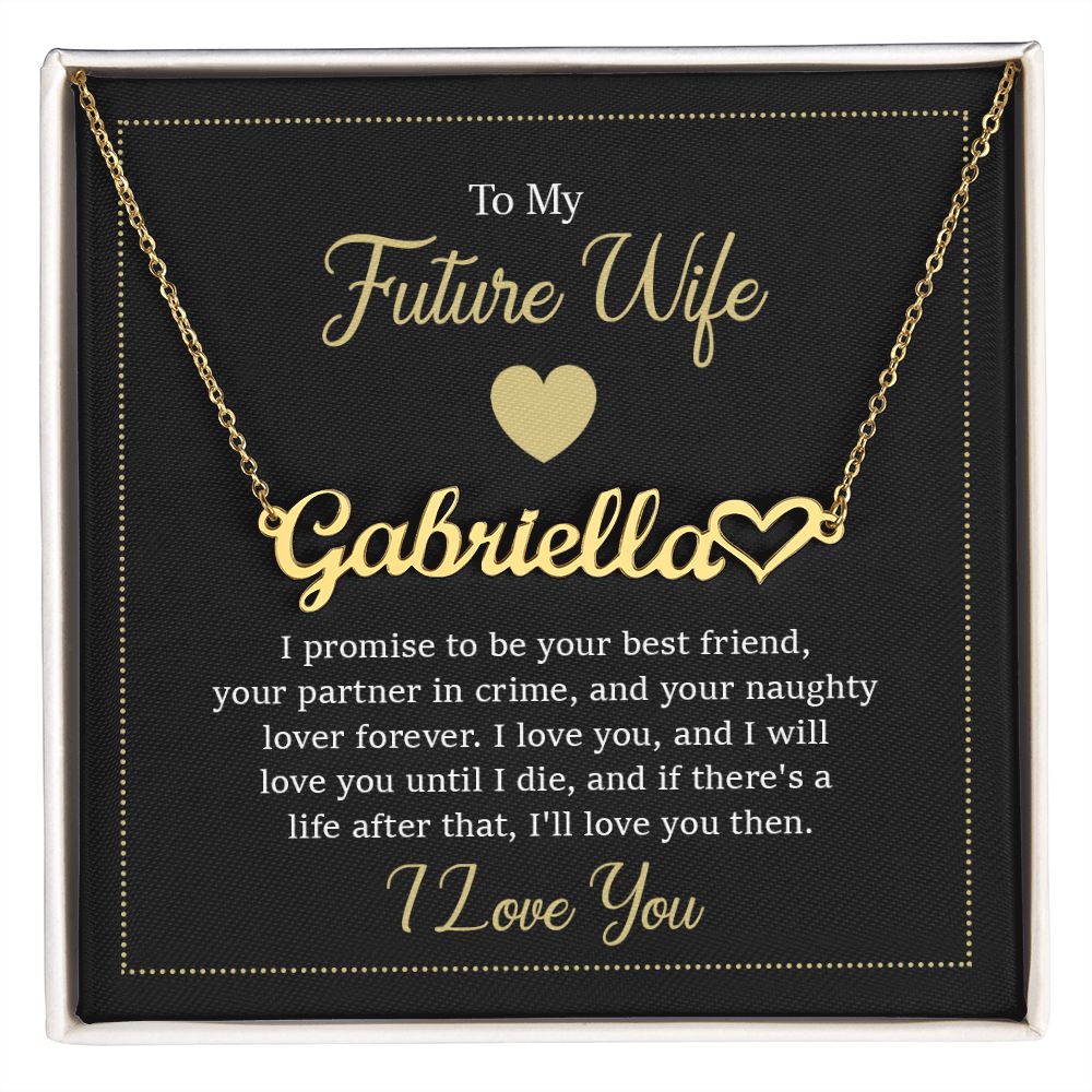 Heart Name Necklace - To my future wife - I promise to be your best friend
