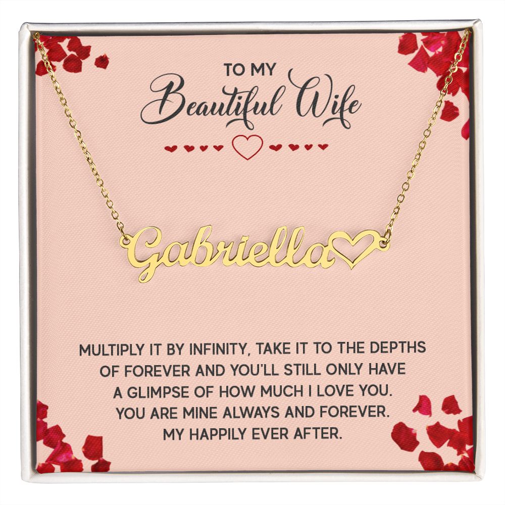 Heart Name Necklace - To My Beautiful Wife - Multiply it by infinity