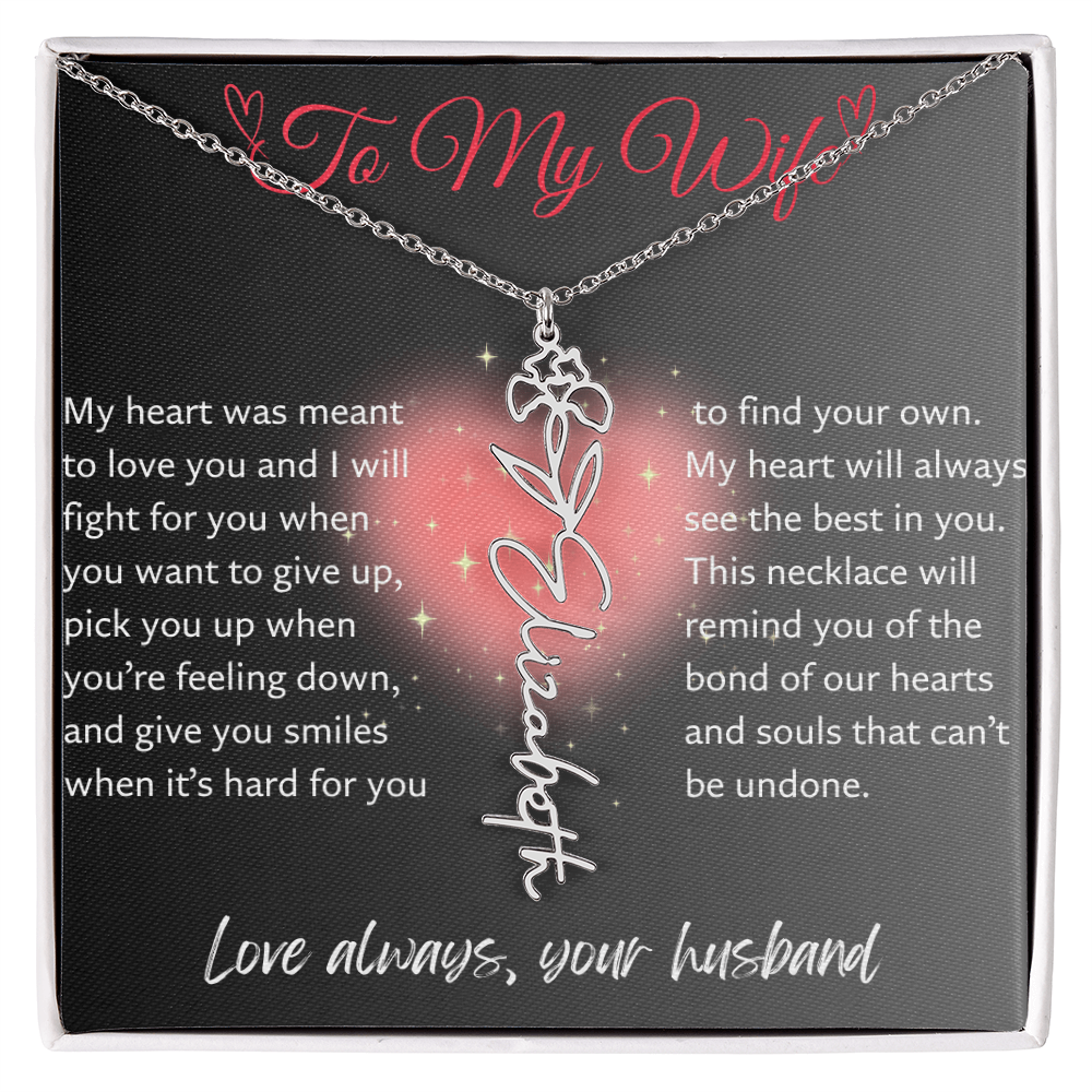 Flower Name Necklace - My Heart Was Meant To Love You