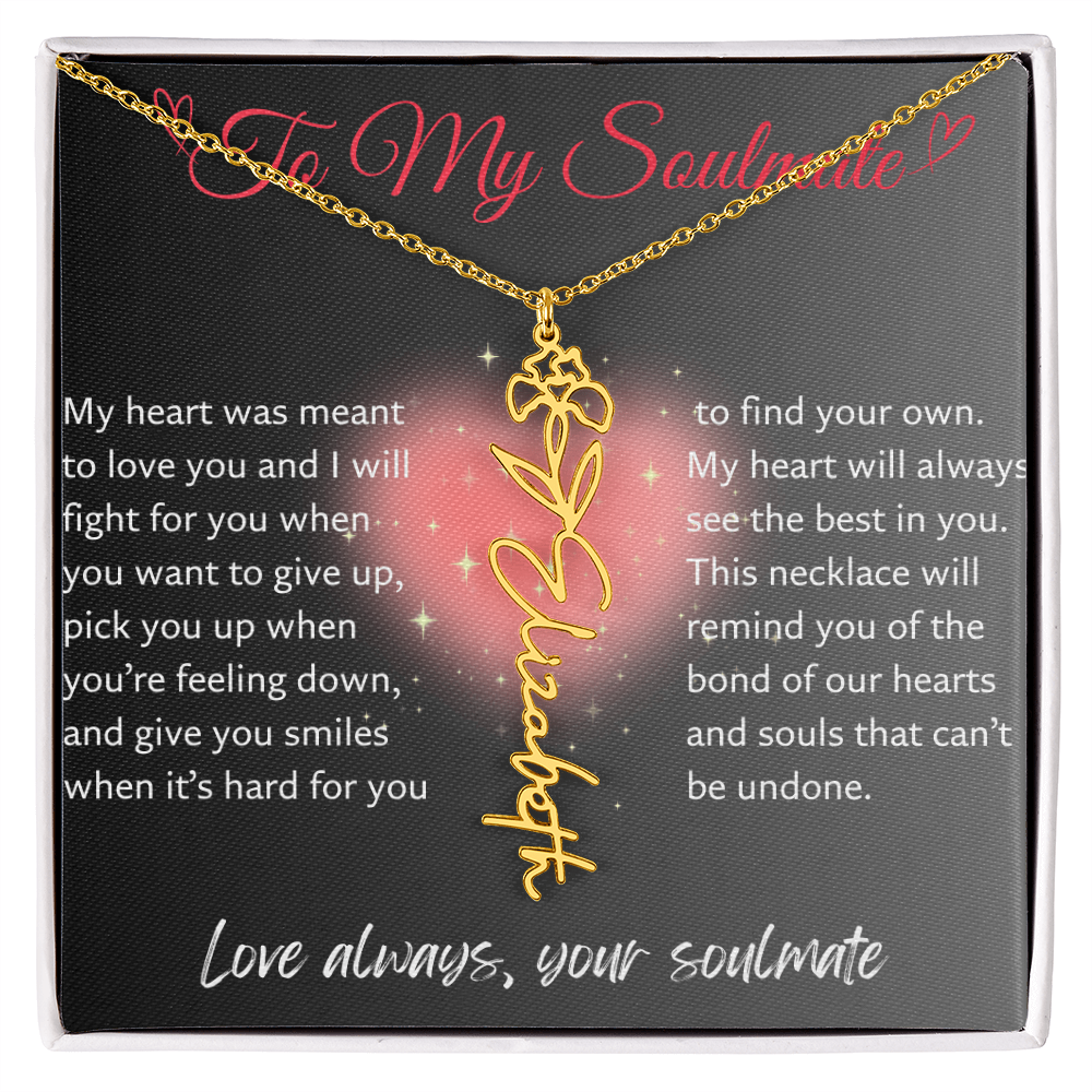 Flower Name Necklace - My Heart Was Meant To Love You, Soulmate