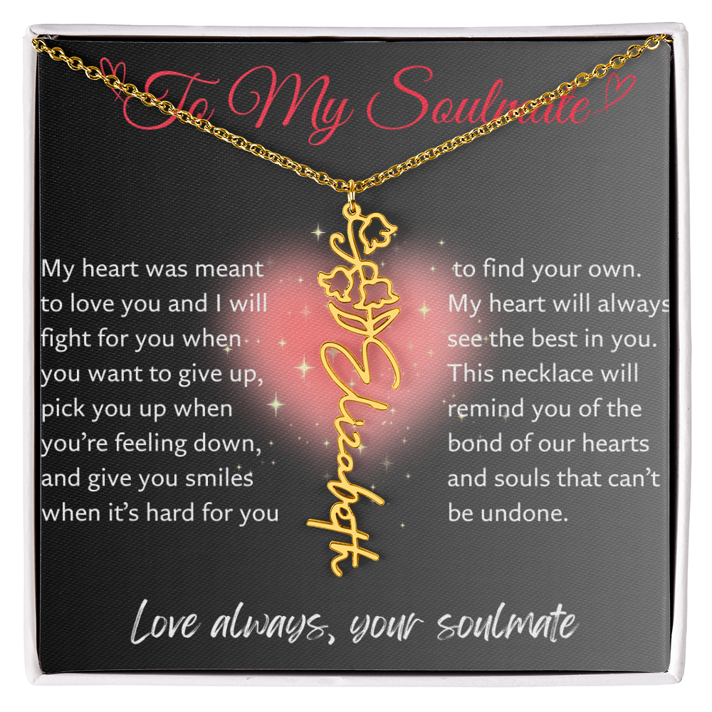 Flower Name Necklace - My Heart Was Meant To Love You, Soulmate