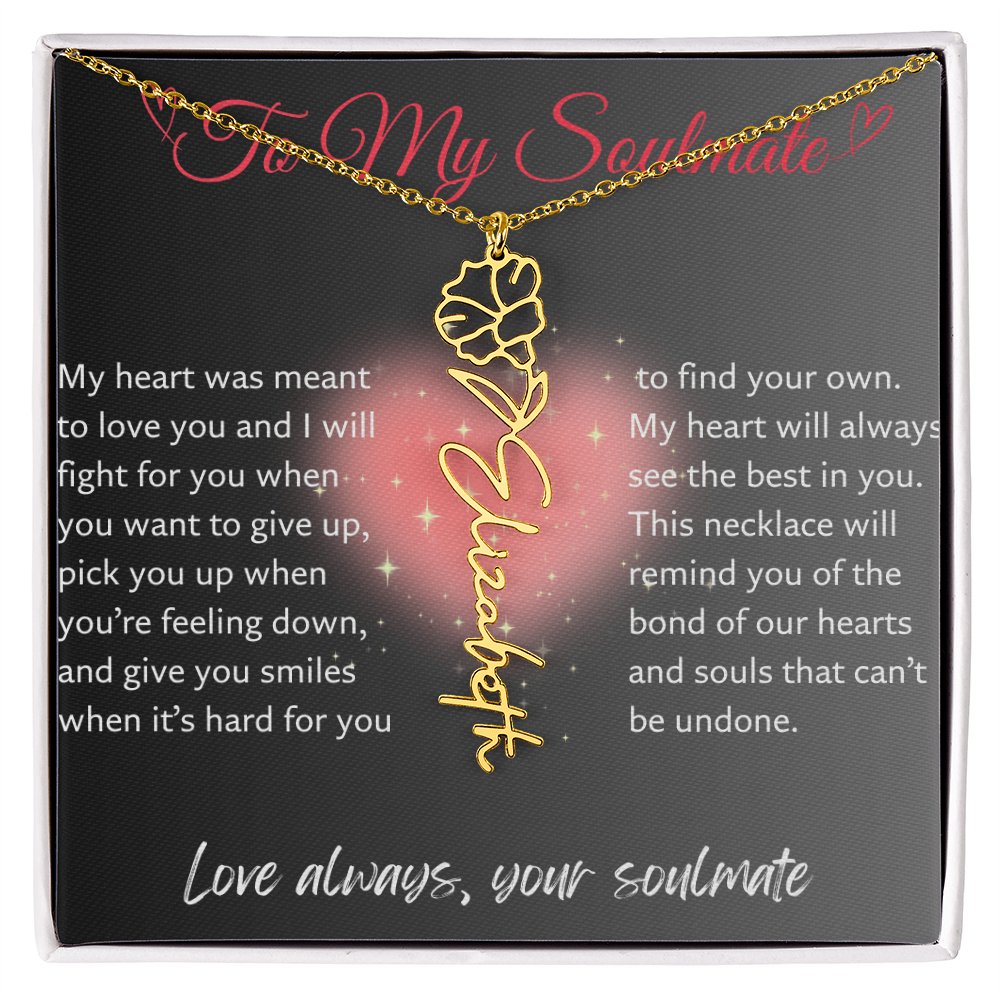 Flower Name Necklace - My Heart Was Meant To Love You, Soulmate