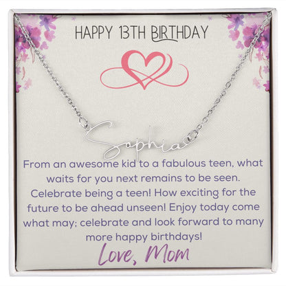 Signature Name Necklace - Happy 13th Birthday - Love, Mom