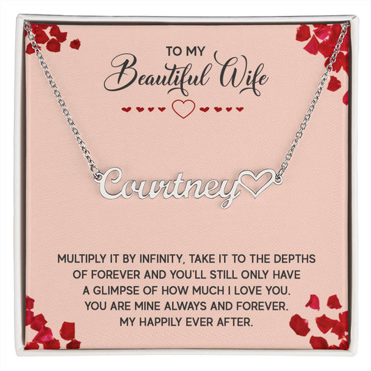 Heart Name Necklace - To My Beautiful Wife - Multiply it by infinity